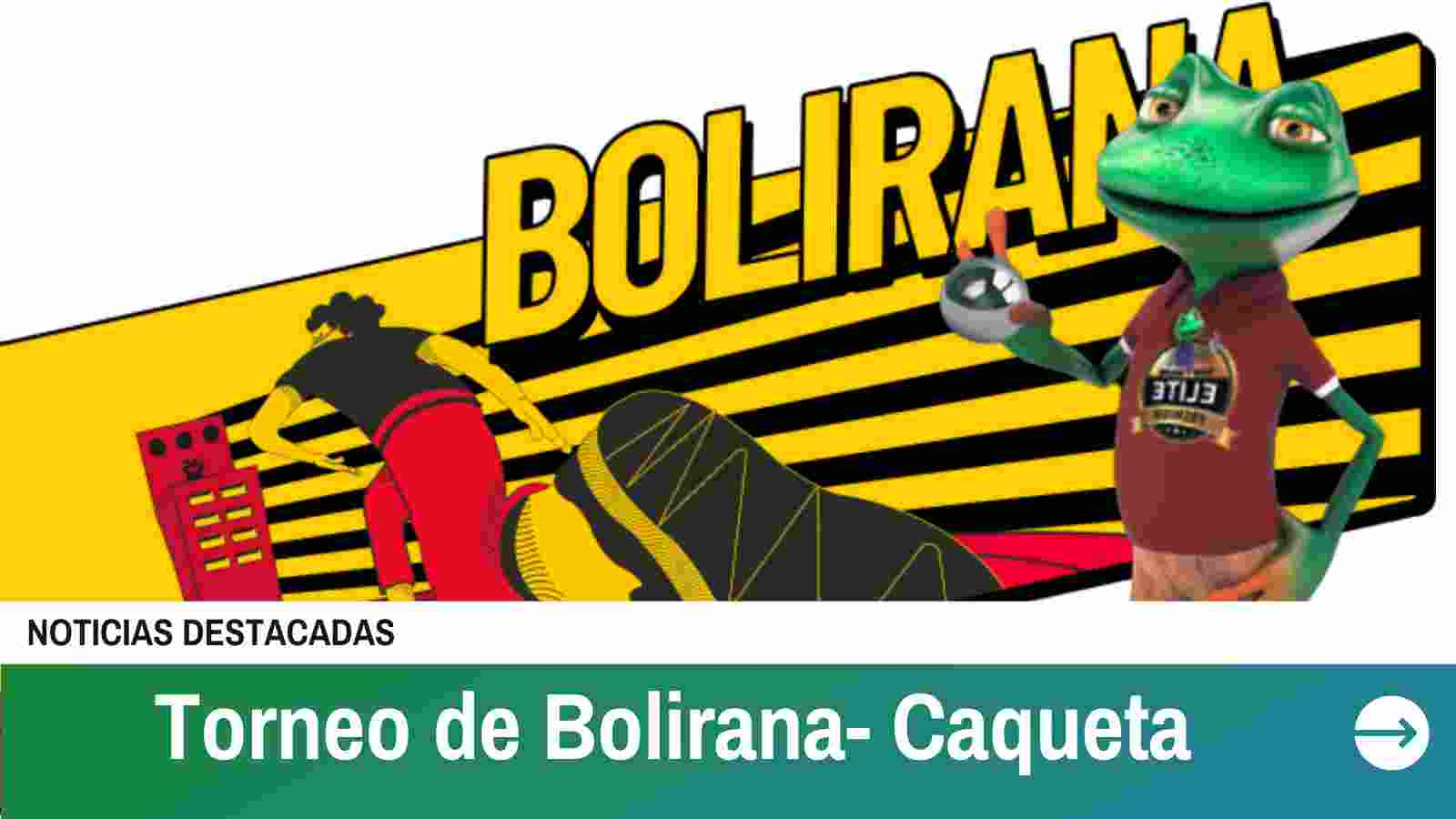 BOLIRANA-CAQUETA